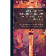 (영문도서)2010 Country Reports on Human Rights Practices Namibia Hardcover, Hutson Street Press, English, 9781025145037