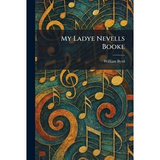 (英文圖書)My Ladye Nevells Booke 平裝版, Tradd Street Press, English