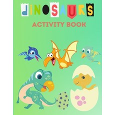 Dinosaurs Activity Book: Activities Including Coloring Dot-to-Dots & Mazes for Children Ages 4-8. C... Paperback, Independently Published, English, 9798590125500