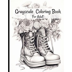 Grayscale Coloring Book: Grayscale adult coloring book for Stress & Anxiety Relief [paperback], Grayscale Coloring Book: Grays