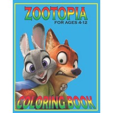 ZOOTOPIA For Ages 4-12 Coloring Book: Fun Gift For Everyone Who Loves This Hedgehog With Lots Of Coo... Paperback, Independently Published, English, 9798726595849