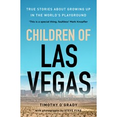 (영문도서) Children of Las Vegas: True Stories about Growing Up in the World's Playground Paperback, Unbound, English, 9781800181380