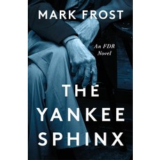 (영문도서)The Yankee Sphinx: An FDR Novel Hardcover, Flatiron Books, English, 9781250876898