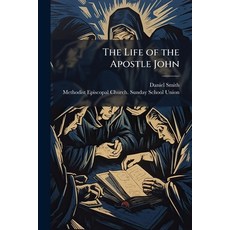 (英文圖書)The Life of the Apostle John 平裝版, Hutson Street Press, 英文
