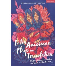 (영문도서)Latin American Plays in Translation: Modern Stories of Gender Class and Society... Paperback, Methuen Drama, English, 9781350542266