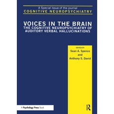 (영문도서) Voices in the Brain: The Cognitive Neuropsychiatry of Auditory Verbal Hallucinations: A Speci... Paperback, Psychology Press, English, 9781841698038