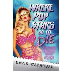 (英文圖書)Where Pop Stars Go to Die 平裝版, Independently Published, 英文