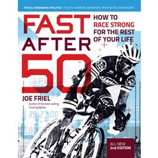 (영문도서)Fast After 50: How to Race Strong for the Rest of Your Life 2nd Edition Paperback, VeloPress, English, 9781646048359