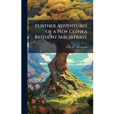 (英文圖書)Further Adventures of a New Guinea Resident Magistrate 精裝版, Hutson Street Press, 英文