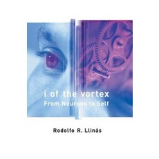 I of the Vortex: From Neurons to Self, MIT