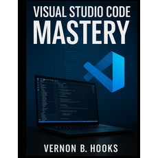 (英文圖書)Visual Studio Code Mastery: The Definitive Developer's Guide to Productivity Pr... 平裝版, Independently Published, 英文
