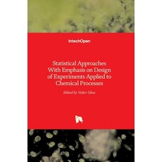 (영문도서) Statistical Approaches With Emphasis on Design of Experiments Applied to Chemical Processes Hardcover, Intechopen, English, 9789535138778
