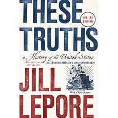 (영문도서)These Truths: A History of the United States Paperback, W. W. Norton & Company, English, 9781324130765