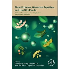 (영문도서)Plant Proteins Bioactive Peptides and Healthy Foods: Nutritional Properties F... Paperback, Academic Press, English, 9780443332241