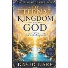 (英文圖書)The Eternal Kingdom of God: The Everlasting Reign Beyond Time Death and the Fi... 平裝版, Independently Published, 英文