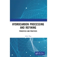 (영문도서) Hydrocarbon Processing and Refining: Principles and Practices Paperback, CRC Press, English, 9781032214054