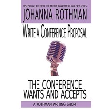 (영문도서) Write a Conference Proposal the Conference Wants and Accepts Hardcover, Practical Ink, English, 9781943487271