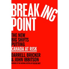 (영문도서)Breaking Point: The New Big Shifts Putting Canada at Risk Hardcover, Signal Books, English, 9780771030345