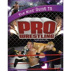 The Kids' Guide to Pro Wrestling Library Binding, Capstone Press