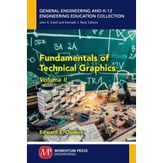 (영문도서) Fundamentals of Technical Graphics Volume II Paperback, Momentum Press, English, 9781947083585