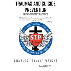 (영문도서) Traumas and Prevention: For Warriors by Warriors Paperback, Fulton Books, English, 9781649527080