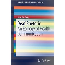 (영문도서) Rhetoric: An Ecology of Health Communication Paperback, Springer, English, 9783030962449