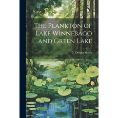 (영문도서) The Plankton of Lake Winnebago and Green Lake Paperback, Legare Street Press, English, 9781022082953