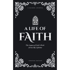 (英文圖書)A Life of Faith: The Legacy of God's Work Across My Lifetime [Stratos Edition] 精裝版, Monkey Magic Press, 英文
