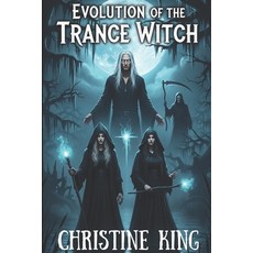 (영문도서)Evolution of the Trance Witch Paperback, Independently Published, English, 9798244028881
