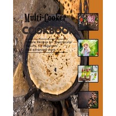 (영문도서) Multi-Cooker Cookbook: Recipes To Air Fry Quick And Healthy Meals For Advanced Users Paperback, Independently Published, English, 9798848129090