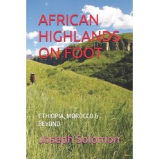 (영문도서)African Highlands on Foot: Ethiopia Morocco & Beyond Paperback, Independently Published, English, 9798267052702