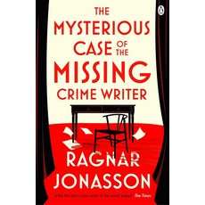 The Mysterious Case of the Missing Crime Writer:, The Mysterious Case of the M.., Ragnar Jonasson(저), Penguin Books Ltd (UK)