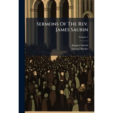 (英文圖書)Sermons Of The Rev. James Saurin: With A Likeness Of The Author And A General I... 平裝版, Nabu Press, 英文