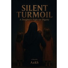 (英文圖書)Silent Turmoil: A Daughter's Fight for Dignity 平裝版, Aakh Publisher, 英文