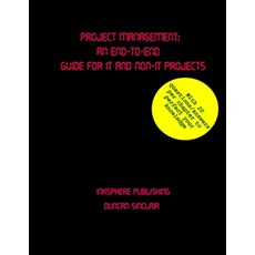 (영문도서) Project Management: An End-to-End Guide for IT and Non-IT Projects Paperback, Inksphere Publishing, English, 9782488159012