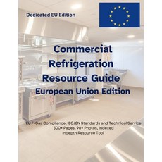 (英文圖書)Commercial Refrigeration Resource Guide-EU Edition: European Edition-Commercial... 平裝版, Technical Press, English