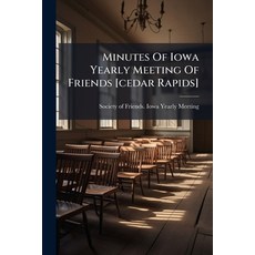 (영문도서)Minutes Of Iowa Yearly Meeting Of Friends [cedar Rapids] Paperback, Nabu Press, English, 9781245238847