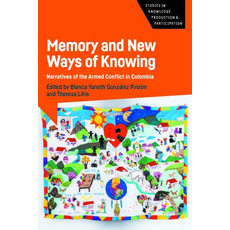 (영문도서) Memory and New Ways of Knowing: Narratives of the Armed Conflict in Colombia Paperback, English, 9781800416291