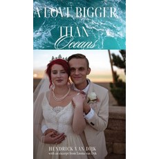 (영문도서)A Love Bigger Than Oceans: With an excerpt from Emma van Dijk Hardcover, Palmetto Publishing, English, 9798318809163