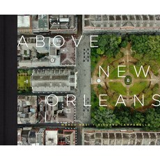 (영문도서) Above New Orleans: Roofscapes of the Crescent City Hardcover, LSU Press, English, 9780807176061