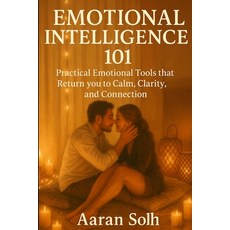 (英文圖書)Emotional Intelligence 101: Practical Emotional Tools that Return you to Calm C... 平裝版, Independently Published, 英文