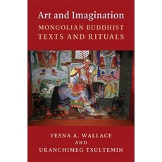 (영문도서)Art and Imagination: Mongolian Buddhist Texts and Rituals Paperback, Columbia University Press, English, 9780231194792