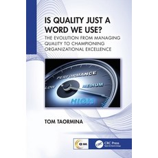 (영문도서) Is Quality Just a Word We Use?: The Evolution from Managing Quality to Champion... Paperback, CRC Press, English, 9781032879062
