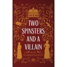 (外文書)Two Spinsters and a Villain Hardcover, Tenacious Teacup Press, English