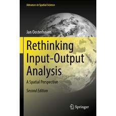 (영문도서) Rethinking Input-Output Analysis: A Spatial Perspective Paperback, Springer, English, 9783031050893