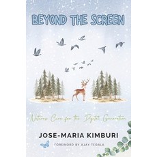 (英文圖書)Beyond the Screen: Nature's Cure for the Digital Generation 平裝版, Kimburi Press, 英文