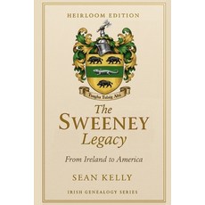 (영문도서)The Sweeney Family Legacy: From Ireland to America Paperback, Independently Published, English, 9798241499271