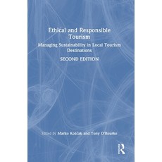 (영문도서) Ethical and Responsible Tourism: Managing Sustainability in Local Tourism Destinations Hardcover, Routledge, English, 9781032415628