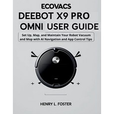 (英文圖書)Ecovacs Deebot X9 Pro Omni User Guide: Set Up Map and Maintain Your Robot Vacu... 平裝版, Independently Published, 英文