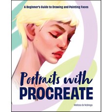 (영문도서) Portraits with Procreate: A Beginner's Guide to Drawing and Painting Faces Paperback, Rocky Nook, English, 9798888140376